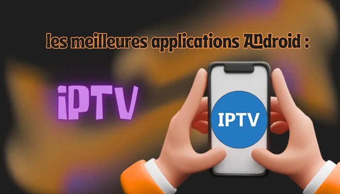 iptv pour smartphone