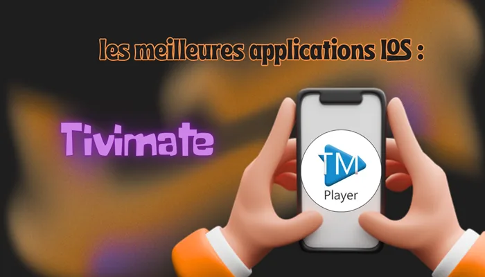 tivimate pour smartphone ios